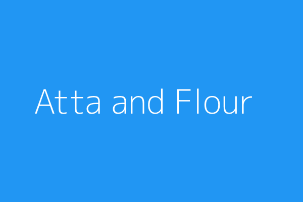 Atta & Flour